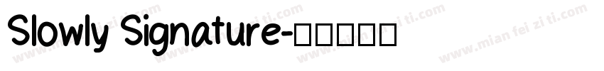 Slowly Signature字体转换